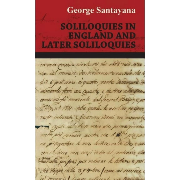 Soliloquies in England and Later Soliloquies (Hardcover)