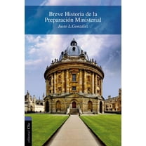 Breve Historia de la Preparación Ministerial (Paperback)