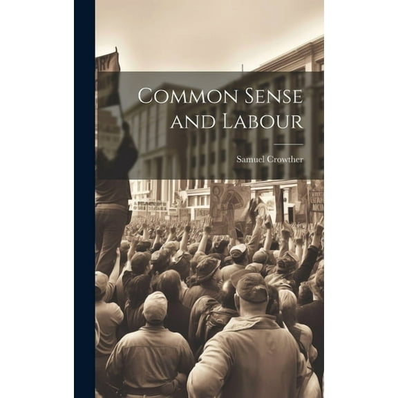 Common Sense and Labour (Hardcover)