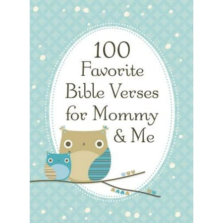100 Favorite Bible Verses for Mommy and Me