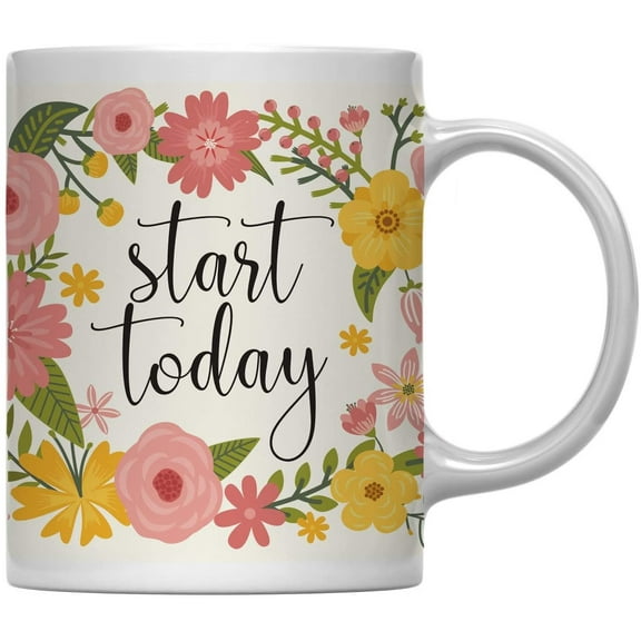 Start Today Floral Flowers with Inspirational Quote Ceramic Coffee Mug