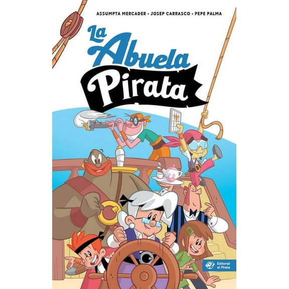 Novelas Infantiles (9-12 AÃ±os) La Abuela Pirata, (Paperback)