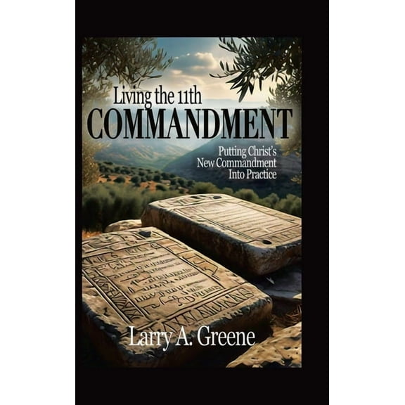 Living the 11th Commandment, (Hardcover)