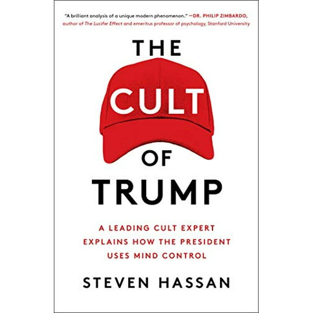 Le Culte de Trump: un Expert en Culte de Premier Plan Explique Comment le Président Utilise le Contrôle de l'Esprit