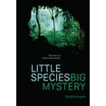 thumbnail image 2 of Little Species, Big Mystery: The Story of Homo Floresiensis, (Paperback), 2 of 3