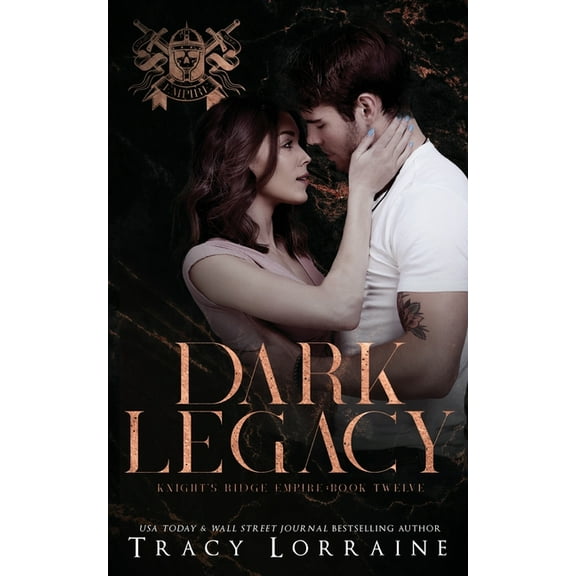 Knight's Ridge Empire Dark Legacy: A Dark Mafia Romance, Book 12, (Paperback)