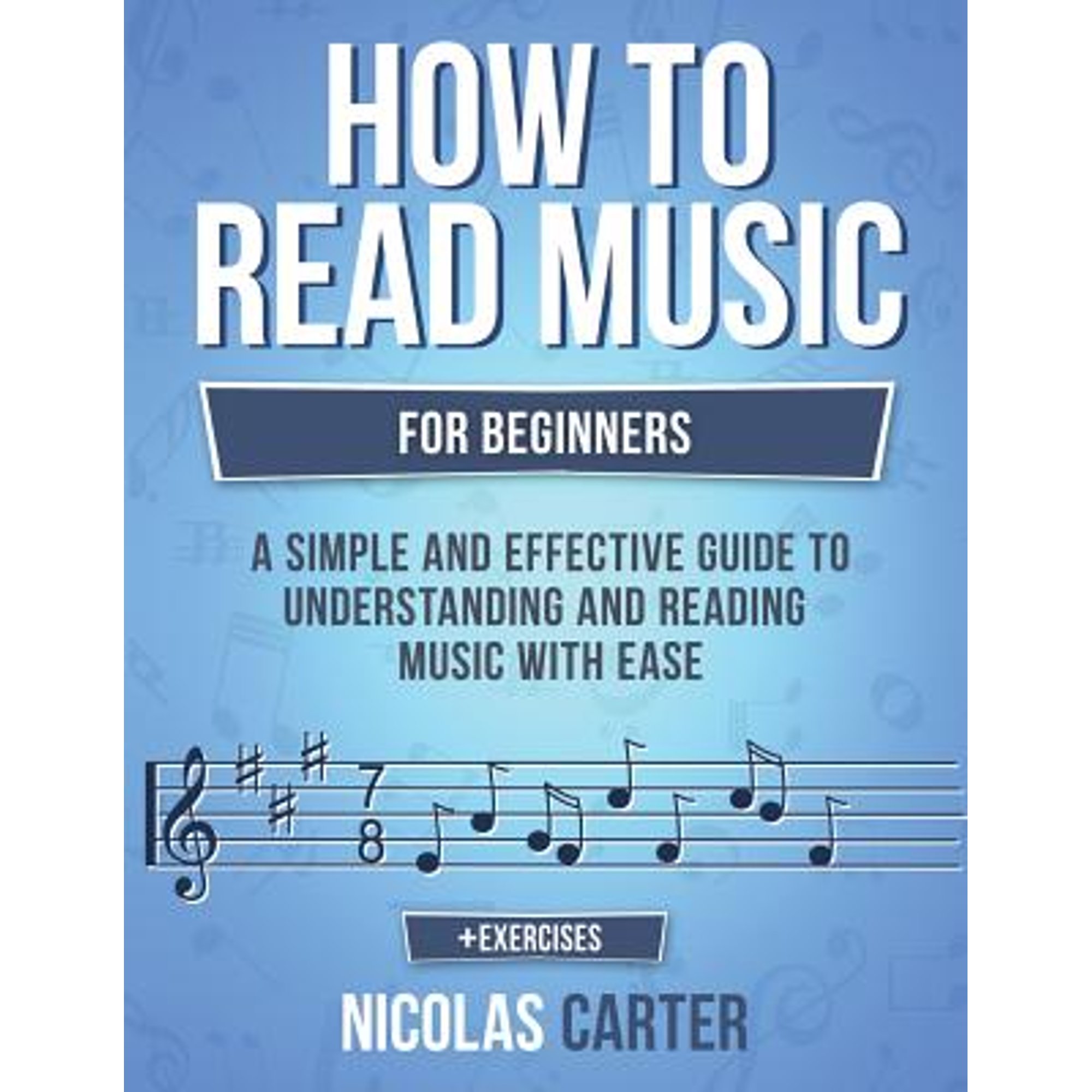 Pre-Owned How to Read Music: For Beginners - A Simple and Effective ...
