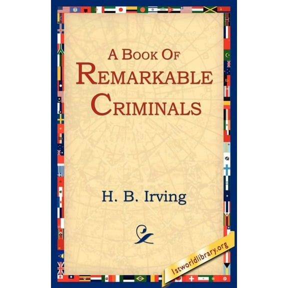 A Book of Remarkable Criminals, (Paperback)