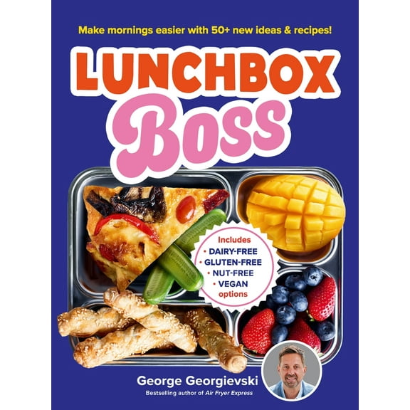 Lunchbox Boss : Make your mornings easier with 50 new ideas and recipes (Paperback)