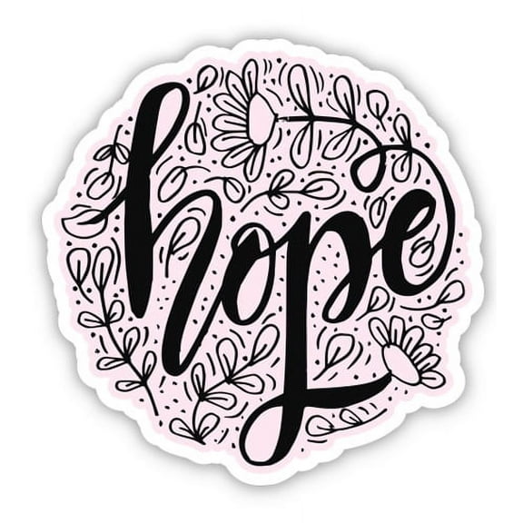 Hope - 3" Vinyl Sticker - For Car Laptop I-Pad Phone Helmet Hard Hat - Waterproof Decal