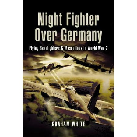 Spy Fighters - Night Fighter Over Germany : The Long Road to the Sky