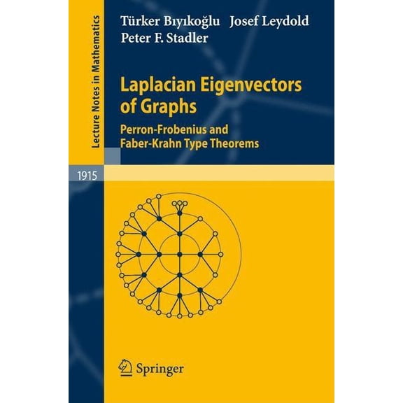 Lecture Notes in Mathematics Laplacian Eigenvectors of Graphs: Perron-Frobenius and Faber-Krahn Type Theorems, Book 1915, (Paperback)