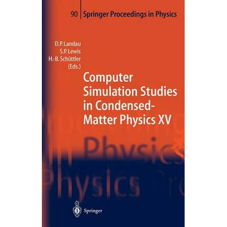 Computer Simulation Studies in Condensed-Matter Physics XV : Proceedings of the Fifteenth Workshop Athens, Ga, Usa, March 11-15,