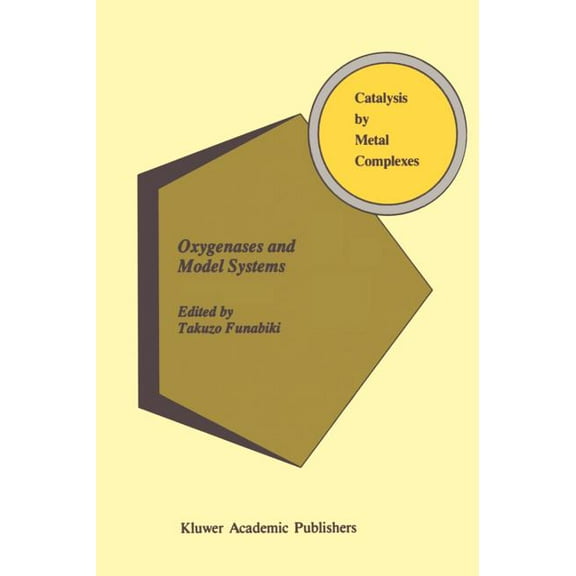 Catalysis by Metal Complexes Oxygenases and Model Systems, Book 19, (Hardcover)
