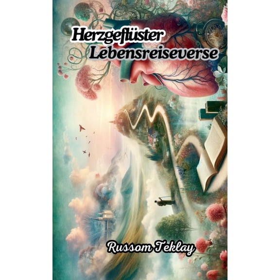 HerzgeflÃ¼ster Lebensreiseverse, (Paperback)