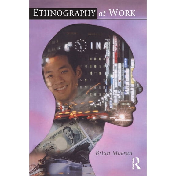 Ethnography at Work, (Paperback)