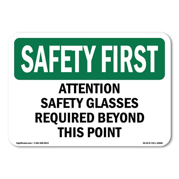 OSHA SAFETY FIRST Sign - Attention Safety Glasses Required Beyond | Decal | Protect Your Business, Work Site, Warehouse | Made in the USA