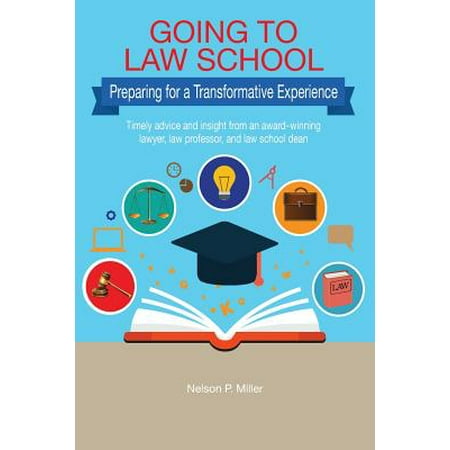 Going to Law School : Preparing for a Transformative (Best Way To Prepare For Law School)