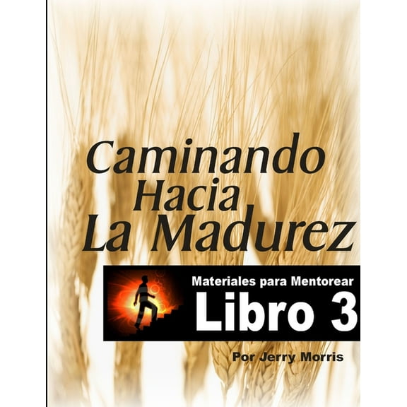 Caminando Hacia La Madurez - Libro 3, (Paperback)