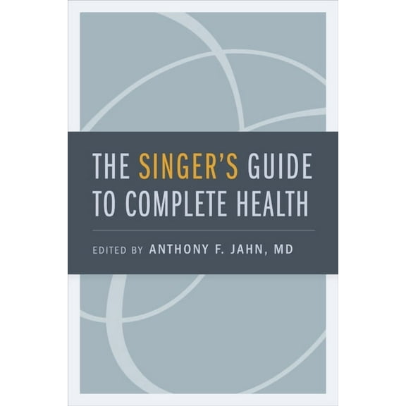 Singer's Guide to Complete Health, (Paperback)