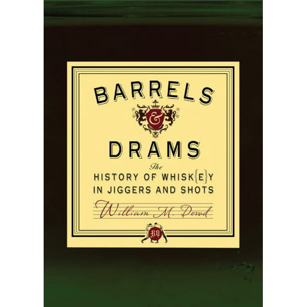 Barrels & Drams: l'Histoire du Whisky en Jiggers et Coups de Feu