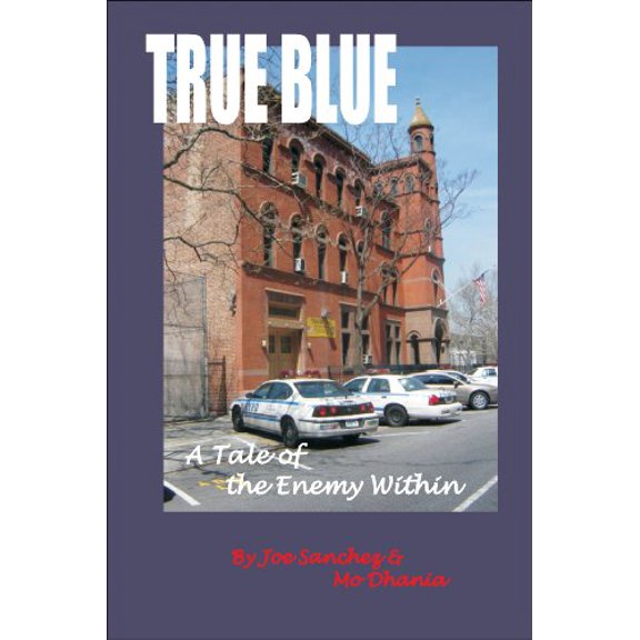 Pre-Owned True Blue - A Tale of the Enemy Within, 9781601790125, 1601790120, Paperback, First Edition edition