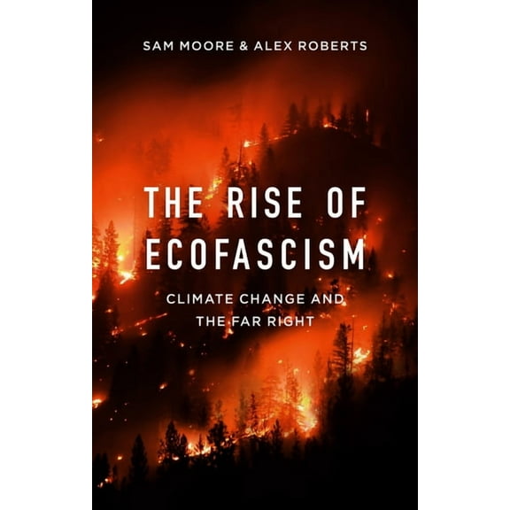 The Rise of Ecofascism (Hardcover)