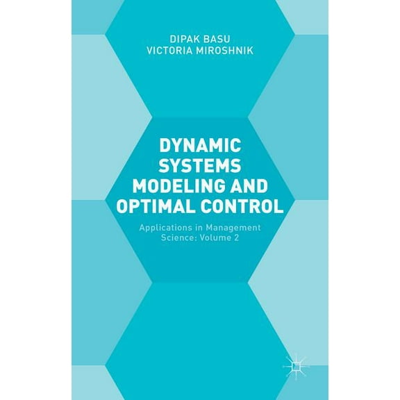 Dynamic Systems Modelling and Optimal Control: Applications in Management Science, (Hardcover)