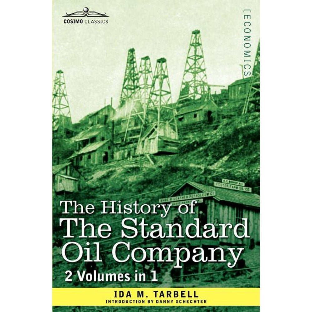 The History of the Standard Oil Company (2 Volumes in 1) (Paperback