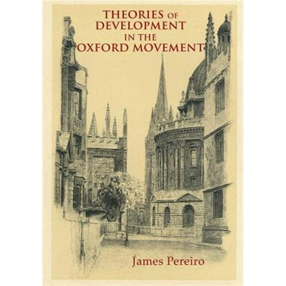 Theories of Development in the Oxford Movement (Paperback)