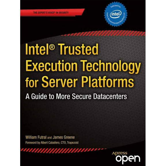 Expert's Voice in Security Intel Trusted Execution Technology for Server Platforms: A Guide to More Secure Datacenters, (Paperback)