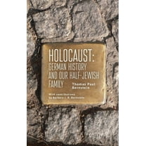 Holocaust: German History and Our Half-Jewish Family, (Paperback)