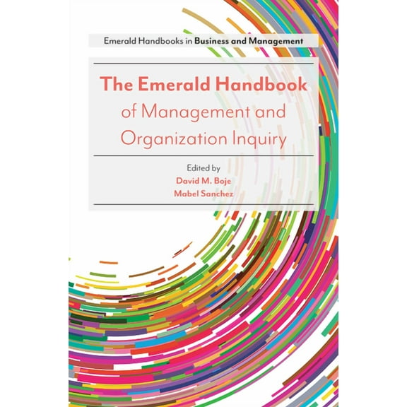The Emerald Handbook of Management and Organization Inquiry (Hardcover)