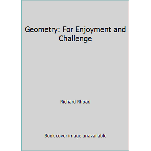 Pre-Owned Geometry: For Enjoyment and Challenge (Hardcover) 0883439166 9780883439166