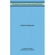 The Role of Customs in International Treaties (W. B. Sheridan Law Books) (Hardcover)