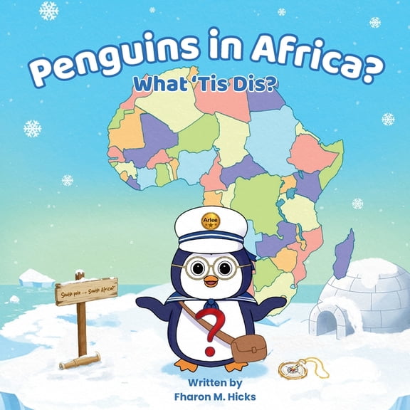 Penguins in Africa? What 'Tis Dis?, (Paperback)