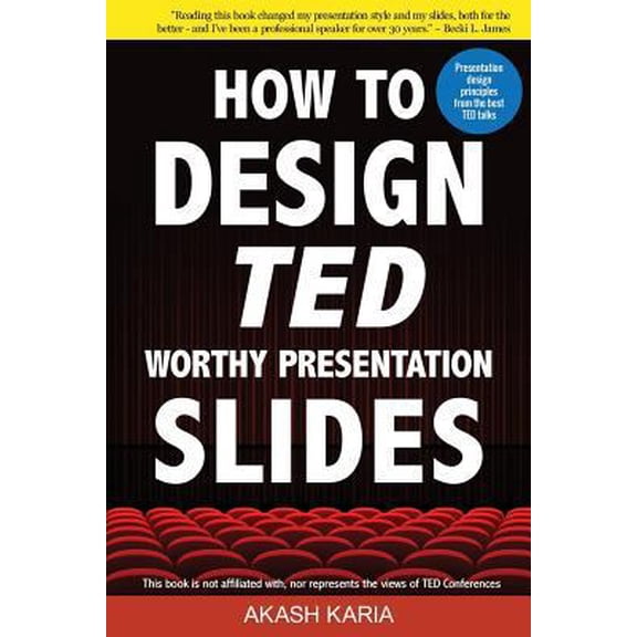 Pre-Owned How to Design TED-Worthy Presentation Slides (Black & White Edition): Presentation Design Principles from the Best TED Talks (Paperback) 1507638124 9781507638125