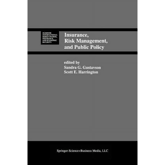 Huebner International Risk, Insurance an Insurance, Risk Management, and Public Policy: Essays in Memory of Robert I. Mehr, Book 18, (Paperback)
