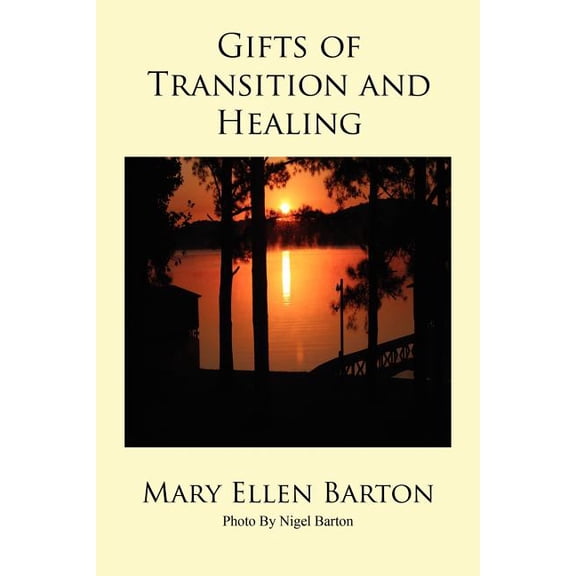 Gifts of Transition and Healing (Paperback)