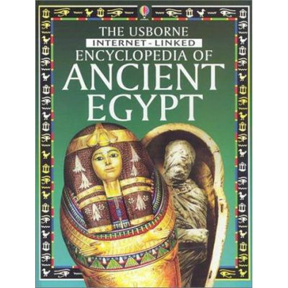 Pre-Owned The Usborne Internet-Linked Encyclopedia of Ancient Egypt (History Encyclopedias) (Hardcover) 0794501184 9780794501181