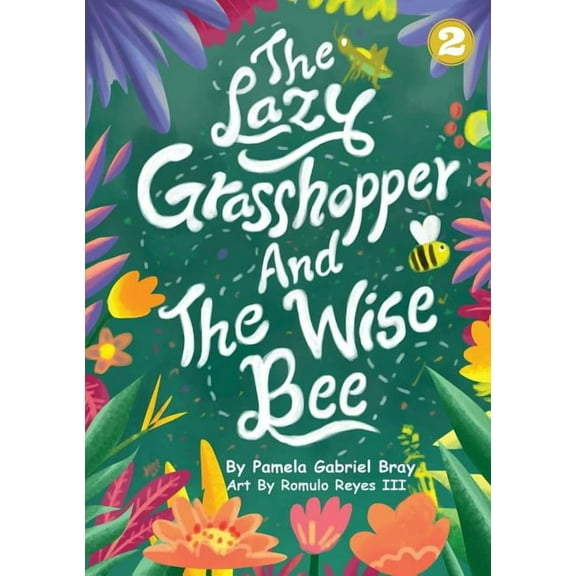 The Lazy Grasshopper And The Wise Bee, (Paperback)