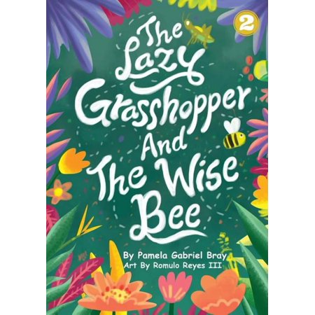 The Lazy Grasshopper And The Wise Bee (Paperback)