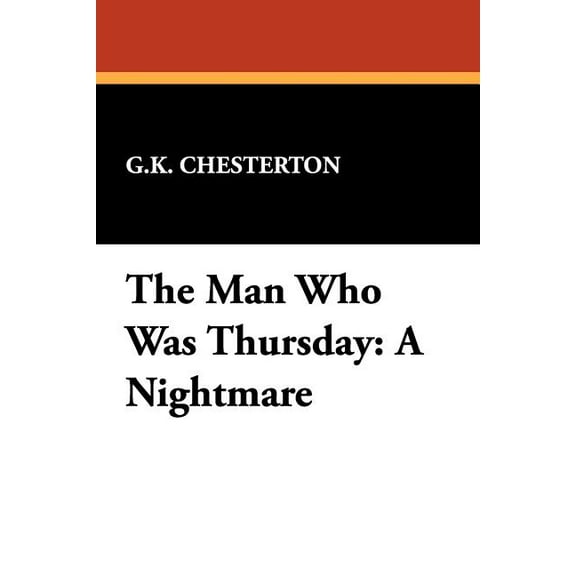 The Man Who Was Thursday: A Nightmare, (Paperback)
