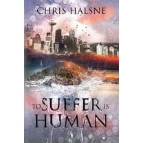 To Suffer is Human, (Paperback)