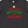 thumbnail image 4 of Inktastic No Therapy I'm Italian Youth T-Shirt, 4 of 5