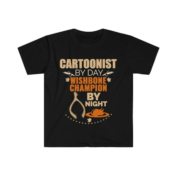 Cartoonist Wishbone Champion by night Unisex T-shirt S-3XL Thanksgiving