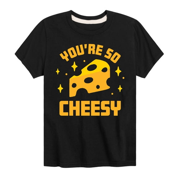 Instant Message - You're So Cheesy - Toddler & Youth Short Sleeve Graphic T-Shirt