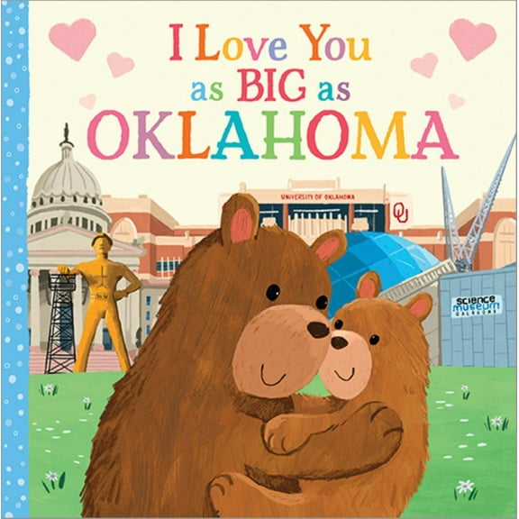 Rose Rossner: I Love You As Big As Oklahoma (Board Book)