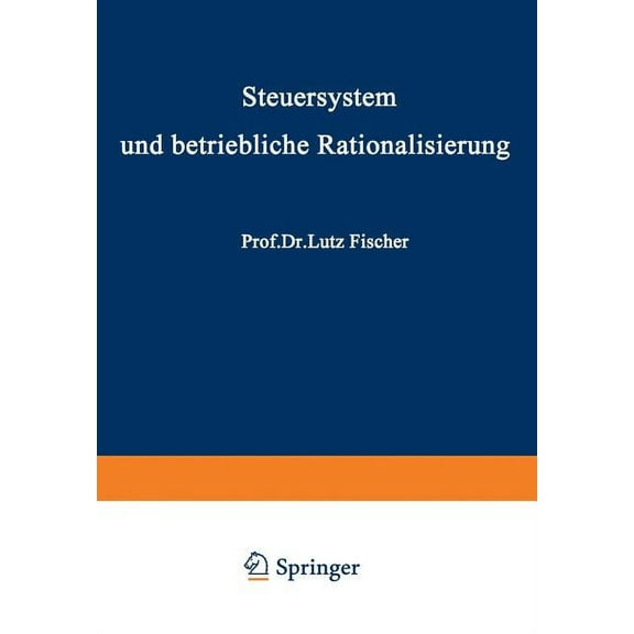 Steuersystem Und Betriebliche Rationalisierung, (Paperback)