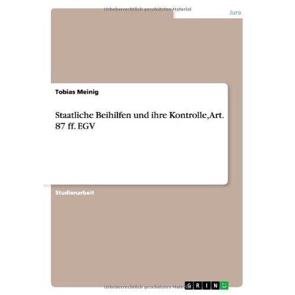Staatliche Beihilfen Und Ihre Kontrolle, Art. 87 Fff. Egv